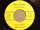 northern soul BOBBY O'BROWN Bye Bye baby REEFLAIR  M- Hear soundclip