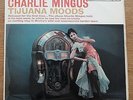 Charlie Mingus, Tijuana Moods LP