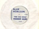 RARE BLUE HORIZON BLUES 45 Woodrow Adams (45-1001) LIMITED EDITION