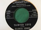 northern soul 45 GLORIA JONES Tainted Love CHAMPION hear
