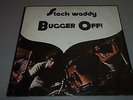 STACK WADDY - BUGGER OFF - LP - MADE IN CANADA