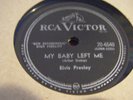 ELVIS PRESLEY* MY BABY LEFT ME / I WANT YOU I NEED YOU I LOVE YOU*EXX