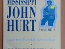 Mississippi John Hurt: Vol 3 Sacred and Secular - Heritage HT 320 - 1988 UK Pres