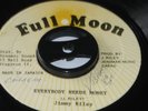 7 inch EVERYBODY NEEDS MONEY - JIMMY RILEY,LISTEN