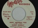 Northern Soul 45 - Danny Monday - Baby, Without You - Modern - VG+ mp3