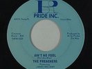 Northern/Deep Soul 45 - Preachers - Ain't No Fool - Pride Inc. - VG+ mp3 - rare
