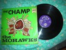 The Mohawks...The Champ..PAMA LP