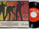 THE ROADRUNNERS -Roadrunner / Slow Down- 7