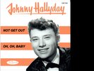 Johnny Hallyday 45t vinyl Noir - Not Get Out (Danemark) Edition 2017