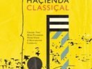 Tickets For Hacienda Classical