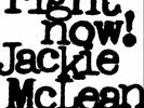 Jackie McLean - Right Now  180g Vinyl LP (Used) 693692999167