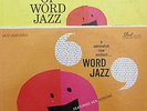 REDUCED - RARE - Word Jazz (Ken Nordine)  And Jonathan Edwards (Weston/Stafford)