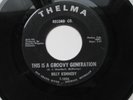 NORTHERN SOUL - BILLY KENNEDY - THIS IS A GROOVY GENERATION -SWEET THINGS THELMA