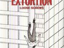 EXTORTION - LOOSE SCREWS NEW VINYL
