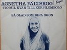 AGNETHA FÄLTSKOG (ABBA) * TIO MIL KVAR TILL KORPILOMBOLO * SWE 7