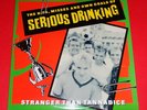 Serious Drinking - Stranger than tannadice - The hits, misses ... -- LP / Punk