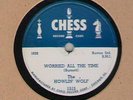 78 rpm Howlin' Wolf Chess 1515 Worried All The Time in E Hear
