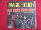 Kiss     Magic Touch   Save Your Love     Single