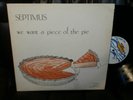 LP  SEPTIMUS   We Want A Piece Of The Pie  BOOGIE FUNK HOLY GRAIL on Chosen Few