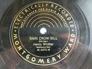 Henry Whitter - MONTGOMERY WARD M-4475 - Rain Crow Bill