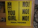 PAUL YOUNG, You Girl / No No No,  ORG GER COLUMBIA C 23 578, BEAT , 7``