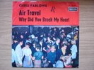 Chris Farlowe - Air Travel - Why Did You Break My Heart Decca RARE BEAT