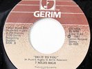 7 MILES HIGH-DO IT TO YOU /SHE'S GONE AWAY ON GERIM MODERN SOUL BOOGIE 45