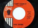 SOUL SISTERS-I CAN'T STAND IT /BLUEBERRY HILL ON SUE NORTHERN DANCER 45