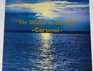 CAROMEL he walks in beauty LP psych XIAN incredibly strange CHRISTIAN freak out