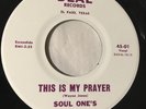 Soul Ones - This is My Prayer / Soul Pot - Deal - RARE SWEET SOUL FUNK 45 HEAR