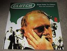 CLUTCH - SLOW HOLE TO CHINA - NEW - LP RECORD