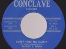 60s NORTHERN SOUL/XOVER/DEEP GEORGE E SMITH FIND ME GUILTY + HUMAN CONCLAVE ORIG