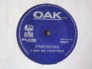 PNEUMANIA I Can See Your Face Oak Records R.G. Jones Morden 7