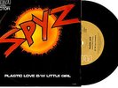 SPYZ - PLASTIC LOVE / LITTLE GIRL - RARE 7