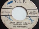 Velvelettes ?– Lonely Lonely Girl Am I DJ Copy VIP 25017 USA 1965 (Sound Clips)