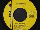 RICH WAGNER: Let Us Pray / I'm Just Trying To Find Out 45 (Outsider Country Xia