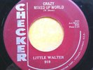 BLUES HARMONICA 45: LITTLE WALTER Crazy Mixed Up World/My Baby Is Sweeter