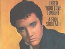 ELVIS PRESLEY--PICTURE SLEEVE ONLY--(A FOOL SUCH AS I/NEED YOUR LOVE TONIGHT)-PS