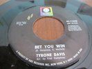 TYRONE DAVIS  RARE NORTHERN SOUL R&B ABC RECORDS LABEL BET YOU WIN B/W WHAT IF