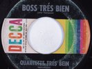Latin Jazz Soul 45 QUARTETTE TRES BEIN Boss Tres Bien DECCA HEAR
