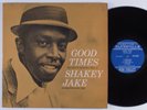SHAKEY JAKE Good Times PRESTIGE/BLUESVILLE LP