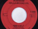 Northern Soul 45 CALVIN WILLIAMS Going & Get It NORTHERN DEL-LA HEAR