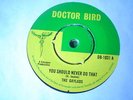 UK DOCTOR BIRD DB 1031-THE GAYLADS-YOU SHOULD NEVER DO THAT/WINSTON STEWART- EX