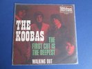 THE KOOBAS - The First Cut Is The Deepest     sehr  rare   7