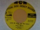 BILLY MACK  LOVE ME NOW ( NO NOT LATER )  MGM DJ COPY EX/M-