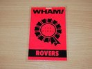 SUPER-RARE WHAM/GEORGE MICHAEL 'THE FINAL' AAA 'ROVERS' LAMINATED BACKSTAGE PASS