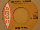 Northern Soul 45-Herb Ward-Strange Change-Argo-US ORIGINAL-PROMO