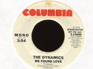 THE DYNAMICS We Found Love on Columbia Promo 70's Soul 45