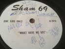 SHAM 69 (COCKNEY REJECTS) – WHAT HAVE WE GOT – 1-SIDED SIGNED GIG FREEBIE 1978