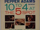 PEPPER ADAMS: 10 to 4, at the 5 Spot USA Riverside Jazz JAPAN Donald Byrd LP